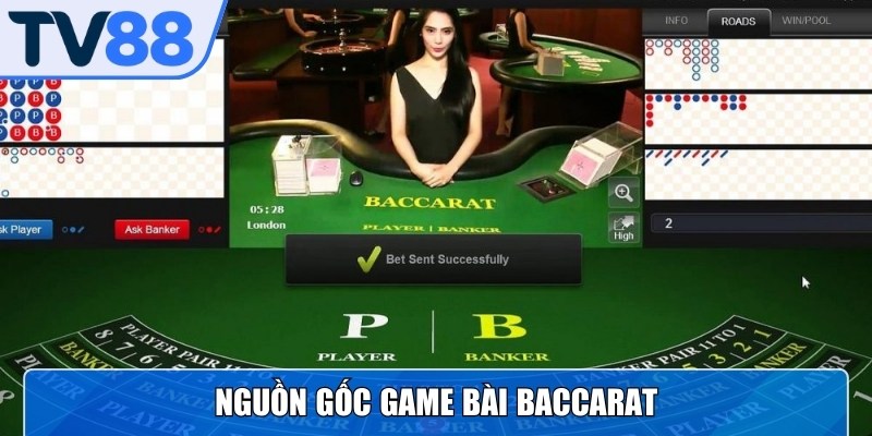 Game bài Baccarat được xem là một trong những trò chơi lâu đời